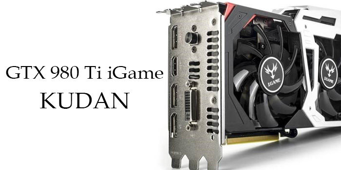 GTX 980 Ti iGame KUDAN-01