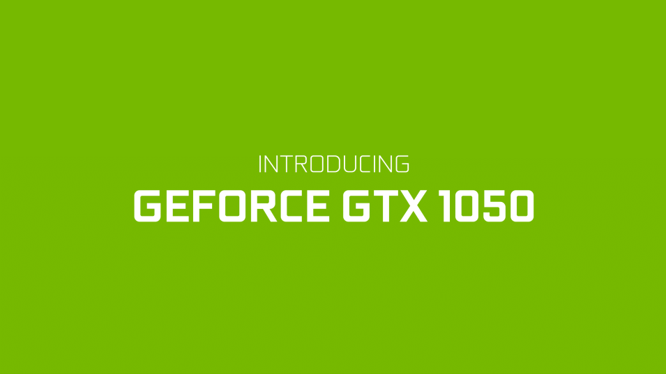انفيديا تعلن رسمياً عن بطاقة GTX 1050 Ti و GTX 1050