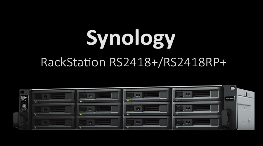حلول عملية للشركات مع وحدة Synology RackStation RS2418+​/​RS2418RP+ NAS