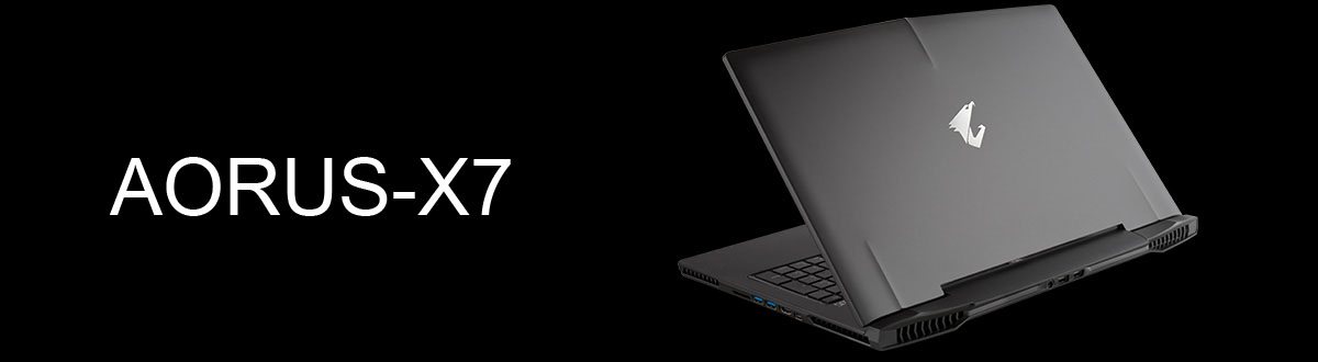 الحاسوب المحمول X7 من شركة AORUS المثير للإعجاب الحاسوب المحمول X7 من شركة AORUS المثير للإعجاب