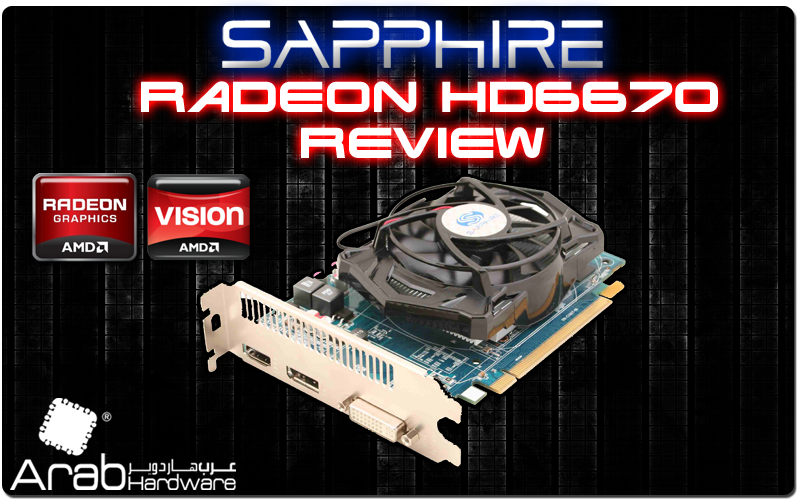 Sapphire HD6670 Review - Arabhardware Reviews