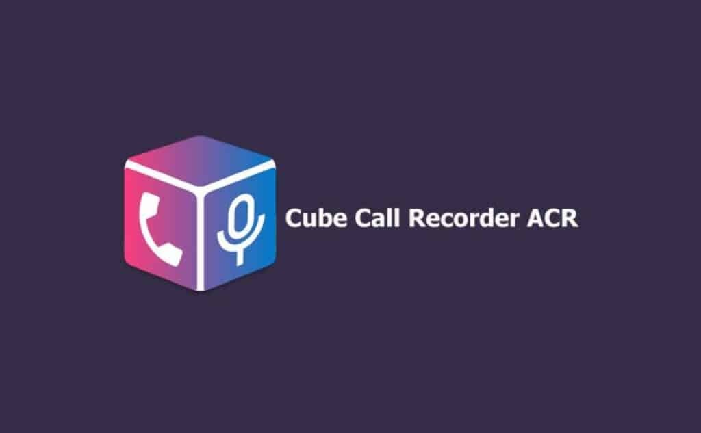 تطبيق Call Recorder - Cube ACR