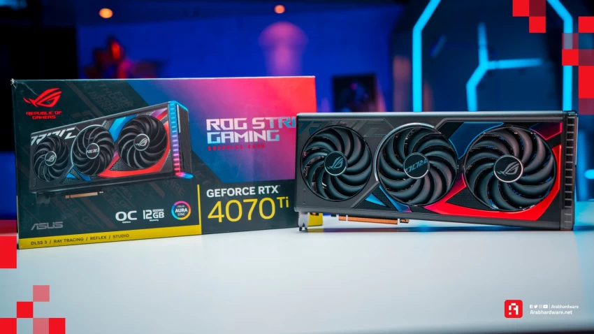 مراجعة كارت الشاشة NVIDIA RTX 4070 Ti Strix OC من ASUS