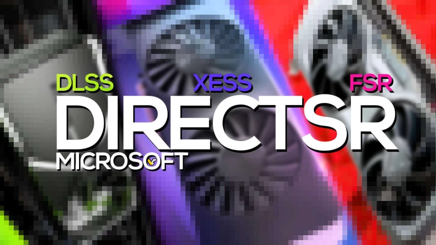 تقنية DirectSR من مايكروسوفت لن تستبدل تقنيات DLSS، FSR، و XeSS