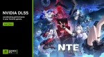تقنية DLSS تصل إلى NTE وDiablo IV: Lord of Hatred مع تحديثات أخرى!