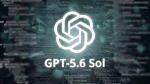 GPT-5.6 Sol تحت المجهر | تقارير عن حذف ملفات وقواعد بيانات دون إذن