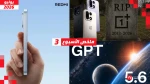 ملخص الأسبوع| نموذج GPT الجديد، وهواتف ببطاريات عملاقة، ونهاية OnePlus