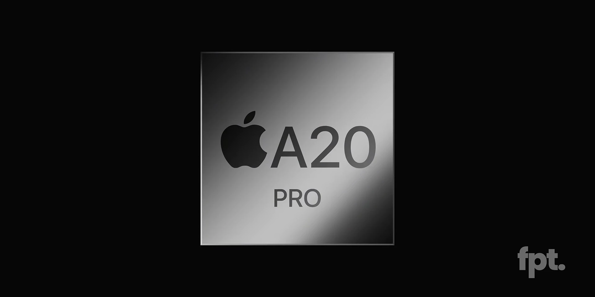 iphone 18 pro chip a20 pro, image: FPT