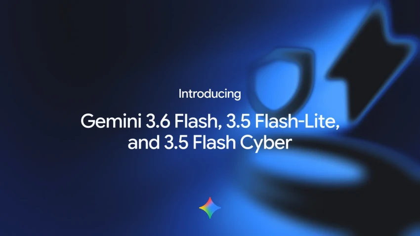 جوجل تطلق أحدث نماذجها: Gemini 3.6 Flash و 3.5 Flash-Lite