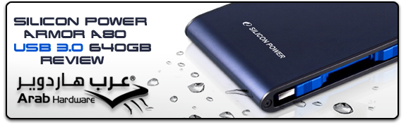 Silicon Power Armor A80 640GB USB3.0 مراجعة القرص المحمول