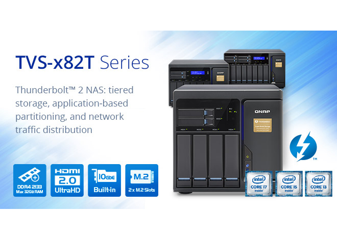 QNAP تعلن عن وحدات التخزين الشبكي من الجيل القادم TVS-x82T Thunderbolt 2
