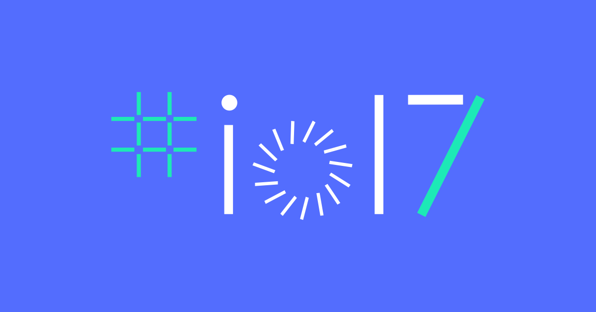 أهم ما جاء في اليوم الأول من حدث Google I/O