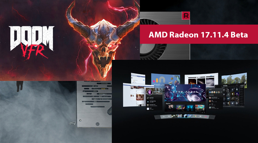 تعريف AMD Radeon 17.11.4 Beta يدعم Doom VFR و Oculus Dash Open Beta