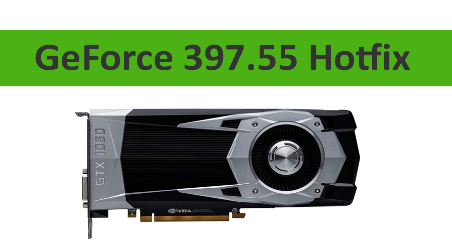 تعريف انفيديا GeForce 397.55 Hotfix ينهي المشكلة التي حدثت بعض مالكي بطاقات GTX 1060