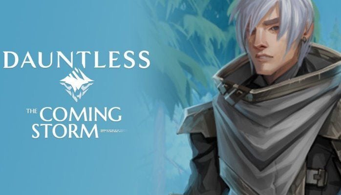 لعبة Dauntless تضيف تحديث محتوى The Coming Storm للبيتا