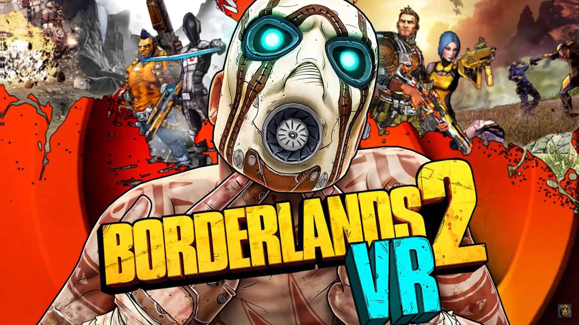 أخيراً لعبة Borderlands 2 نسخة الـ VR قادمة على منصة الحاسب الشخصي هذا العام.
