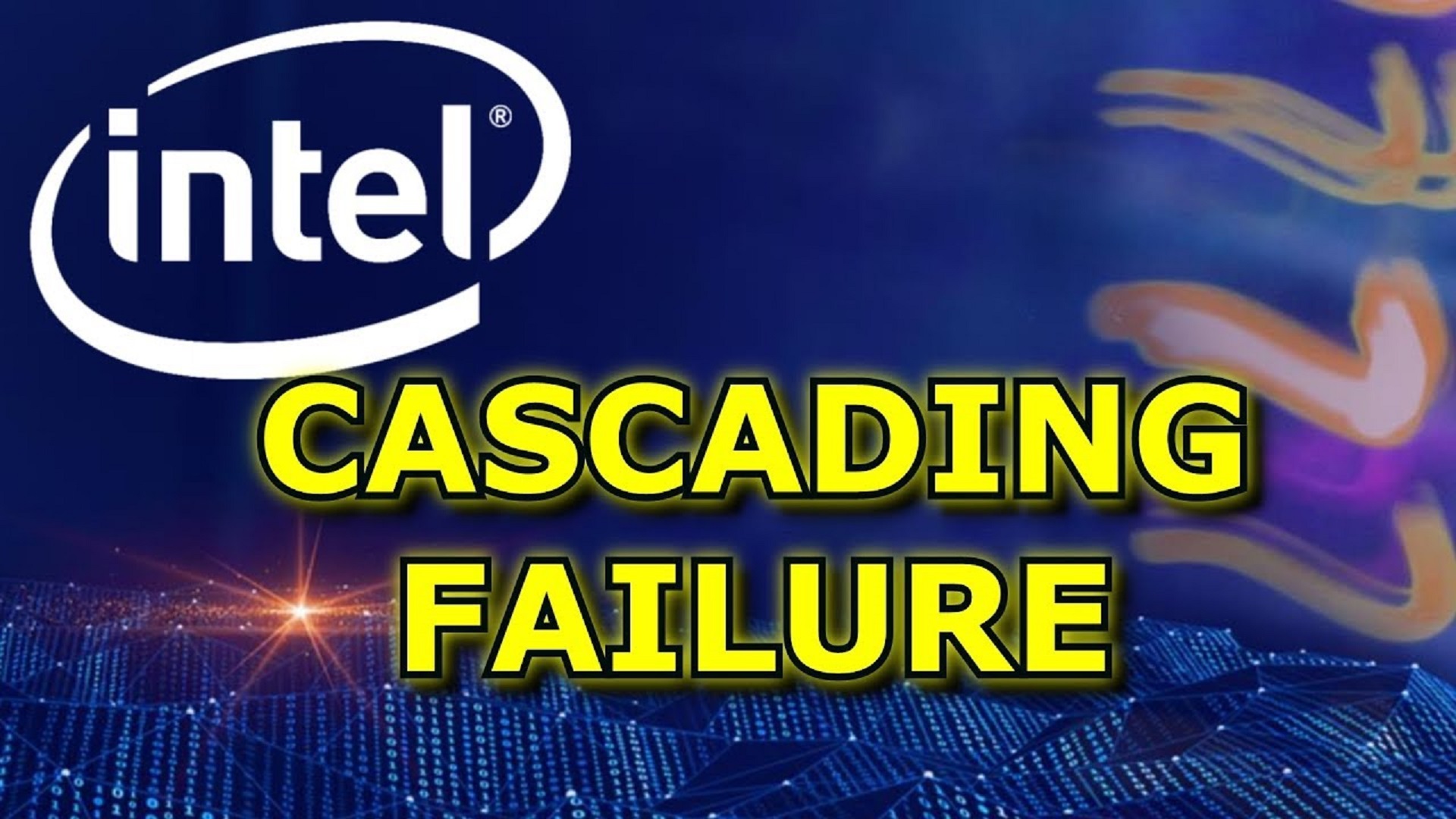 Cascading failure. Intel fails
