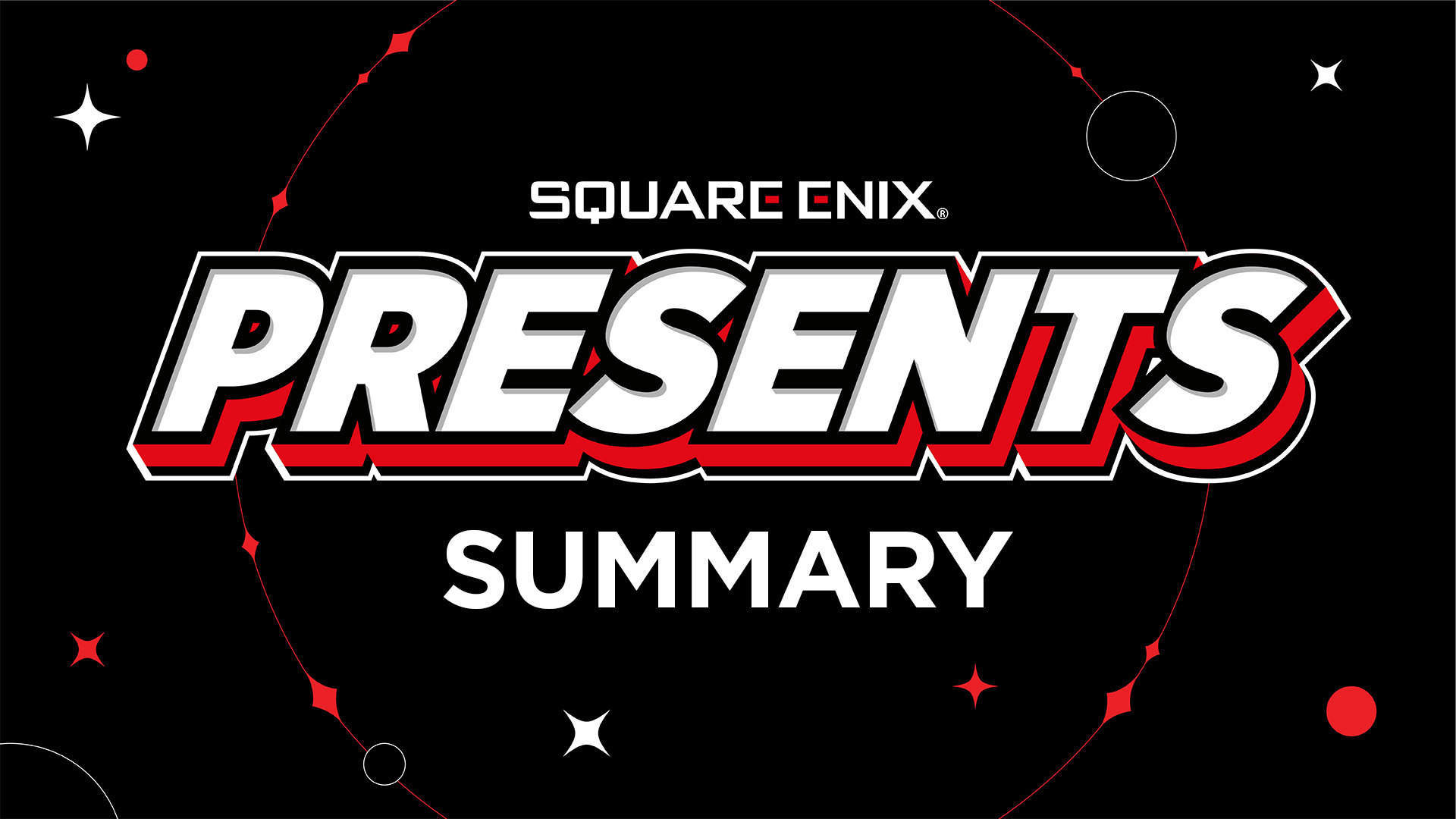 الملخص الشامل و الكامل لحدث Square Enix Presents