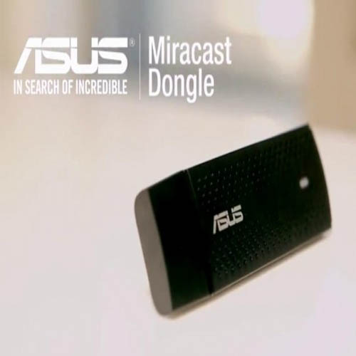 جهاز Miracast Dongle المثير للإهتمام من ASUS