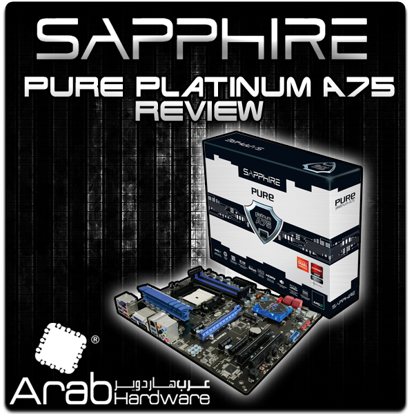 مرحباً A75 .. مراجعة لوحة Sapphire Pure Platinum A75